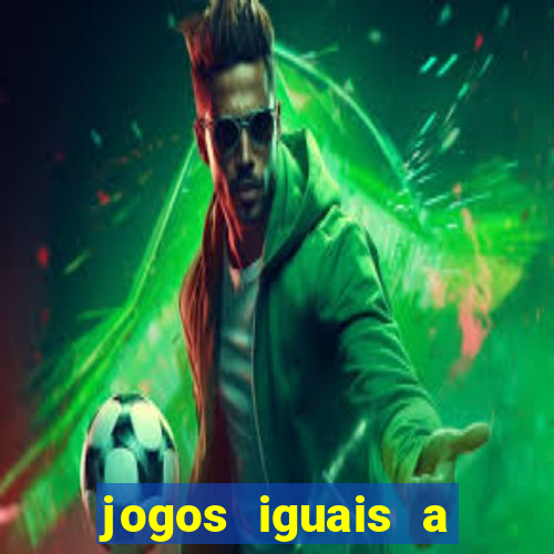 jogos iguais a date ariane